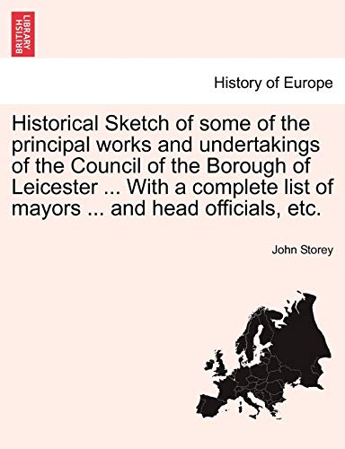 Historical Sketch Of Some Of The Principal Works And Undertakings Of The Council [Paperback]