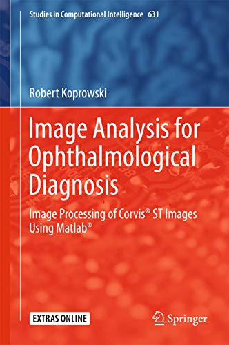 Image Analysis for Ophthalmological Diagnosis: Image Processing of Corvis ST Im [Hardcover]