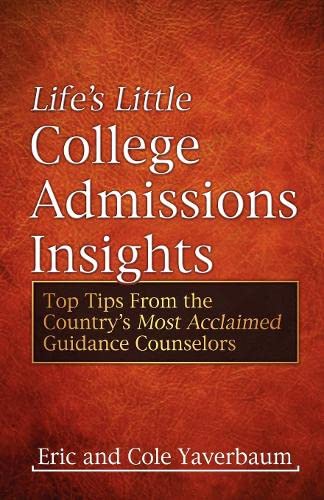 Life's Little College Admissions Insights Top Tips From the Country's Most Accl [Paperback]