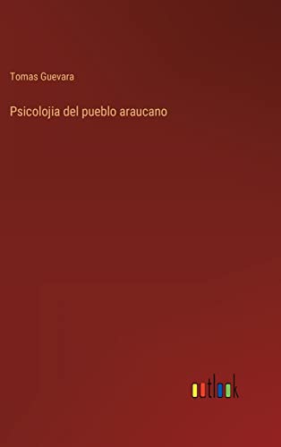 Psicolojia Del Pueblo Araucano