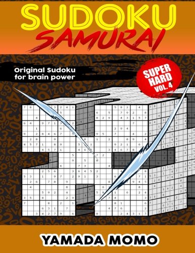 Sudoku Samurai Super Hard Original Sudoku For Brain Poer Vol. 4 Include 100 P [Paperback]