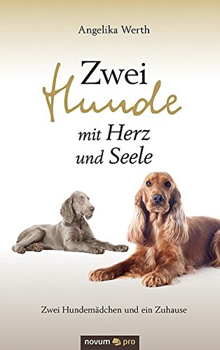 Zei Hunde Mit Herz Und Seele