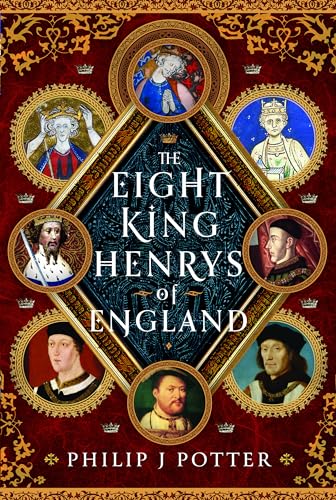 The Eight King Henrys of England [Hardcover]