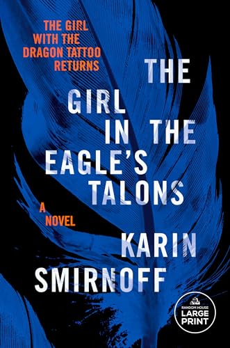 The Girl in the Eagle's Talons: A Lisbeth Salander Novel [Paperback]