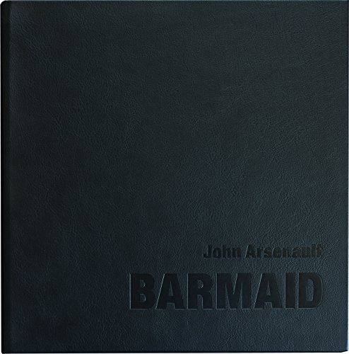 John Arsenault: Barmaid [Hardcover]