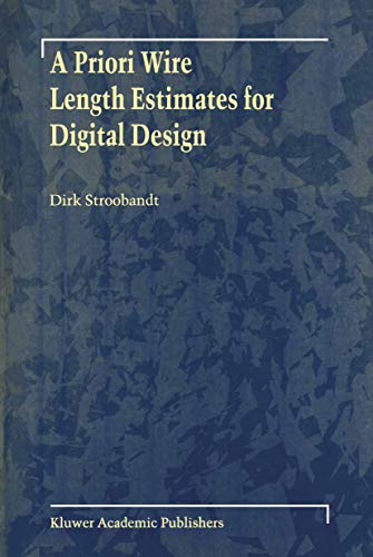 A Priori Wire Length Estimates for Digital Design [Paperback]