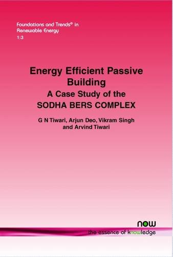 Energy Efficient Passive Building A Case Study Of The Sodha Bers Complex [Paperback]