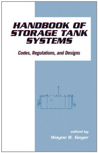 Handbook of Storage Tank Systems Codes Regulations, and Designs [Hardcover]