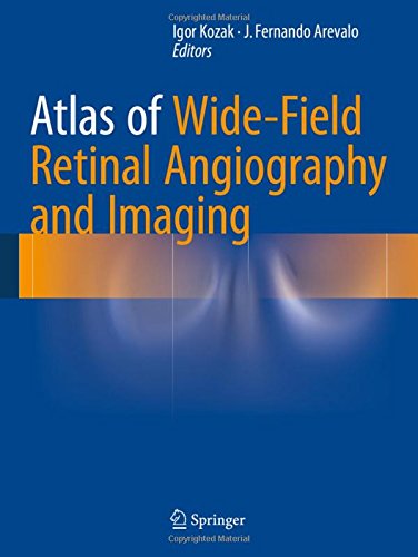 Atlas of Wide-Field Retinal Angiography and Imaging [Hardcover]