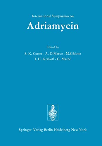 International Symposium on Adriamycin: Milan, 9th-10th September, 1971 [Paperback]