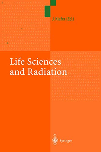 Life Sciences and Radiation: Accomplishments and Future Directions [Paperback]