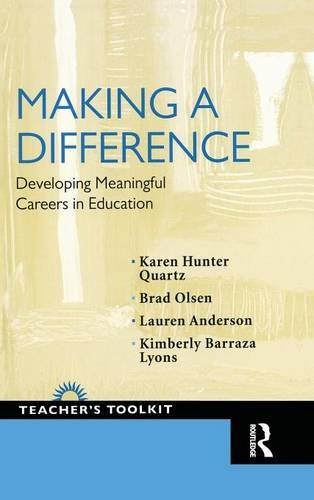 Making a Difference Developing Meaningful Careers in Education [Hardcover]