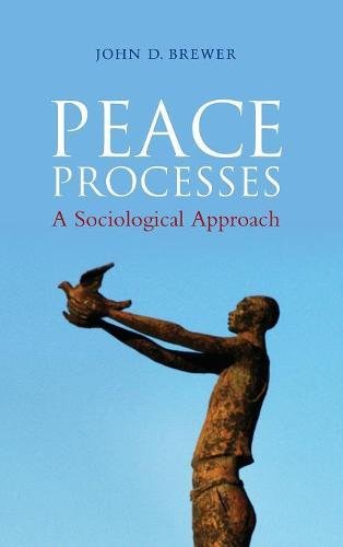 Peace Processes A Sociological Approach [Hardcover]