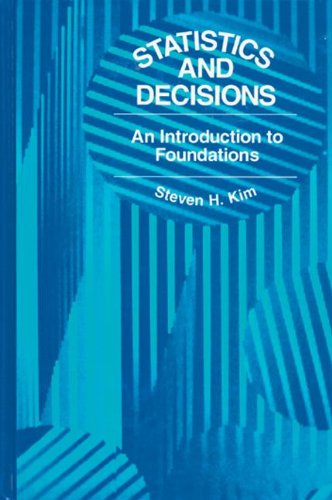 Statistics and Decisions An Introduction to Foundations [Hardcover]