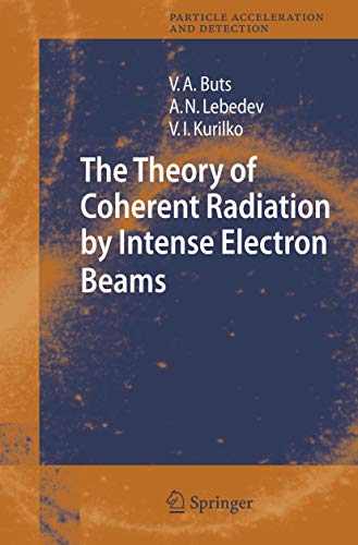 The Theory of Coherent Radiation by Intense Electron Beams [Paperback]