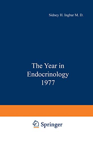 The Year in Endocrinology 1977 [Paperback]