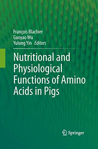 Nutritional and Physiological Functions of Amino Acids in Pigs [Paperback]