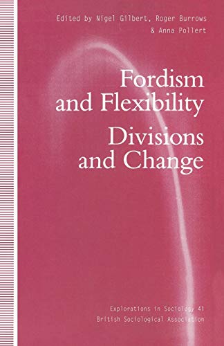 Fordism and Flexibility Divisions and Change [Paperback]