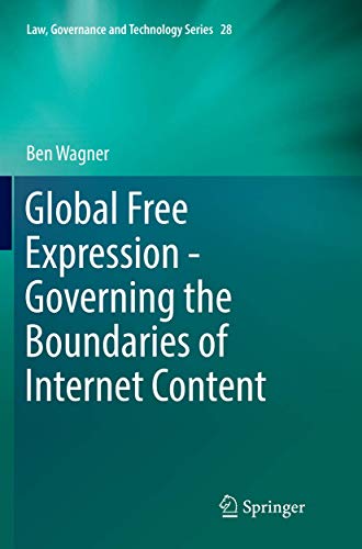 Global Free Expression - Governing the Boundaries of Internet Content [Paperback]