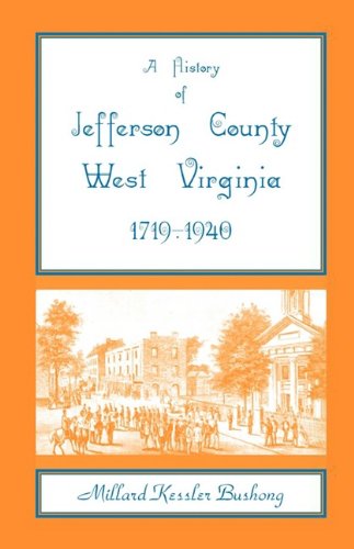 A History Of Jefferson County, West Virginia [1719-1940] [Paperback]