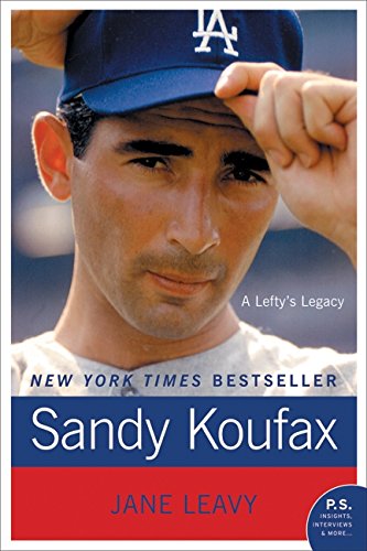 Sandy Koufax: A Lefty's Legacy [Paperback]