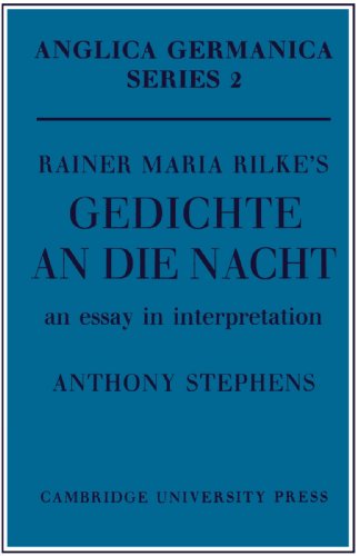 Rainer Maria Rilke's 'Gedichte An Die Nacht' An Essay in Interpretation [Paperback]