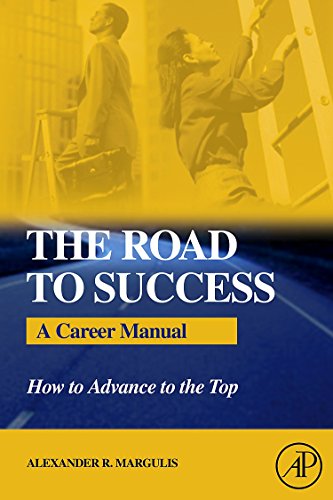 The Road to Success A Career Manual - How to Advance to the Top [Paperback]