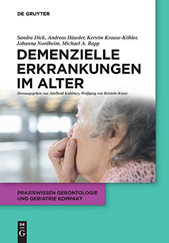 DEMENZIELLE ERKRANKUNGEN IM ALTER [Paperback]