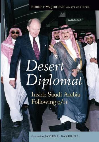 Desert Diplomat Inside Saudi Arabia Folloing 9/11 [Hardcover]