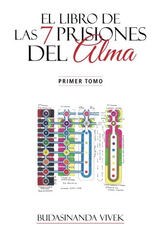 El Libro De Las 7 Prisiones Del Alma Primer Tomo (spanish Edition) [Paperback]