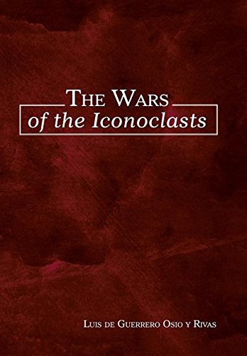 The Wars Of The Iconoclasts [Hardcover]