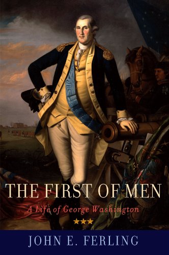 The First of Men A Life of George Washington [Paperback]