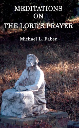 Meditations On The Lord's Prayer [Paperback]