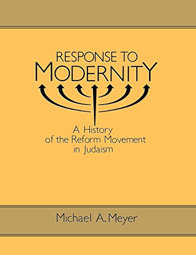 Response to Modernity  A History of the Reform Movement in Judaism [REP]