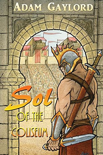 Sol Of The Coliseum [Paperback]