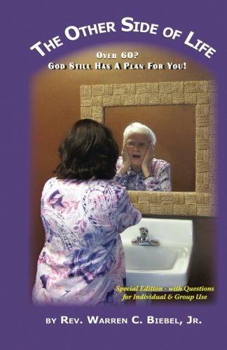 The Other Side Of Life Over 60 God Still Has A Plan For You [Paperback]