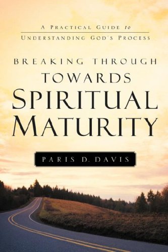 Breaking Through Toards Spiritual Maturity [Hardcover]