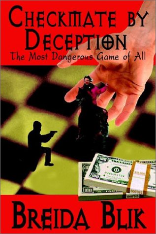 Checkmate by Deception  The Most Dangerous Game of All [Paperback]