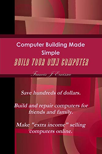 Computer Building Made Simple [Paperback]