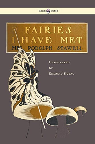 Fairies I Have Met - Illustrated by Edmud Dulac [Hardcover]