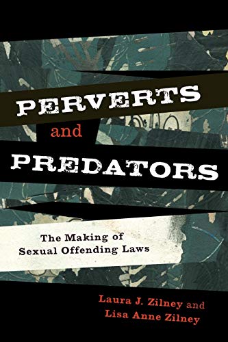 Perverts and Predators The Making of Sexual Offending Las [Paperback]