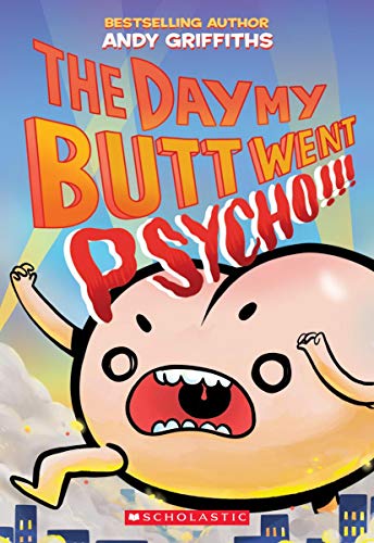 The Day My Butt Went Psycho [Paperback]