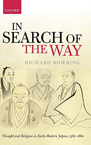 In Search of the Way Thought and Religion in Early-Modern Japan, 1582-1860 [Hardcover]