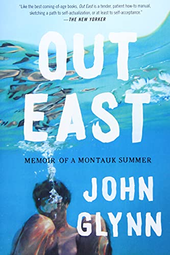 Out East: Memoir of a Montauk Summer [Paperback]