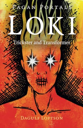 Pagan Portals - Loki: Trickster and Transformer [Paperback]