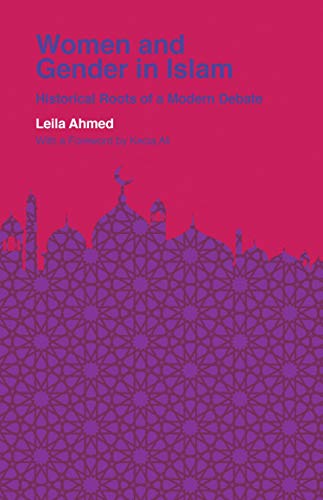 Women and Gender in Islam Historical Roots of a Modern Debate [Paperback]