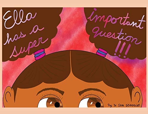 Ella Has a Super Important Question  [Paperback]