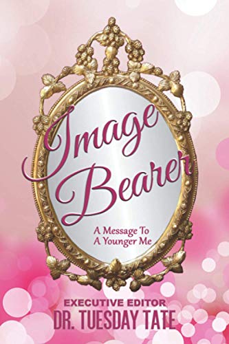 Image Bearer  A Message to a Younger Me [Paperback]