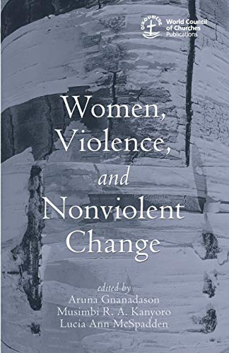 Women, Violence And Nonviolent Change [Paperback]