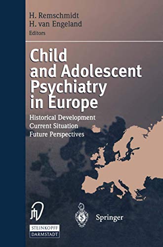 Child and Adolescent Psychiatry in Europe: Historical Development Current Situat [Paperback]